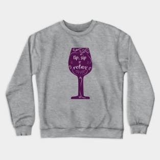 Tip Sip and Relax Red Wine Glass Crewneck Sweatshirt